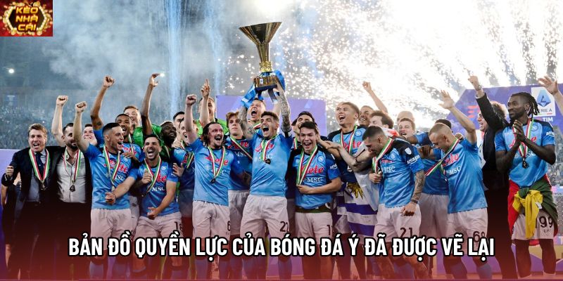 Bản đồ quyền lực của bóng đá Ý đã được vẽ lại