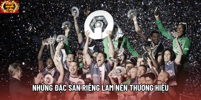 Những đặc sản riêng làm nên thương hiệu